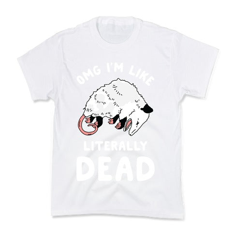 OMG I'm Literally Dead Possum Kid's Tee