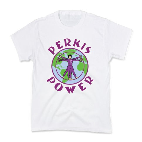 Perkis Power I'm Perkisizing Kid's Tee