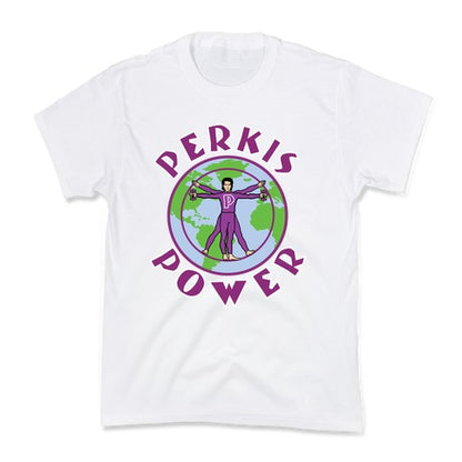 Perkis Power I'm Perkisizing Kid's Tee