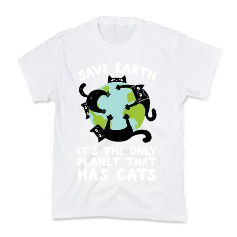 Save Earth, It's the only planet that has cats! Kid's Tee
