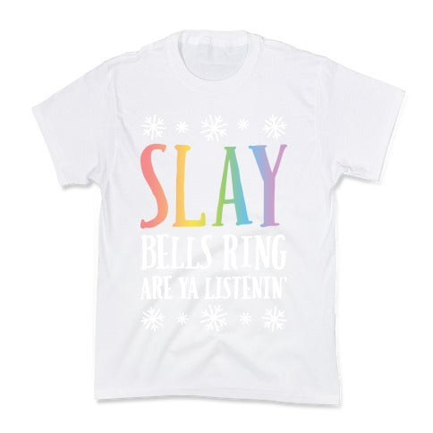 SLAY Bells Ring Are Ya Listenin' Kid's Tee