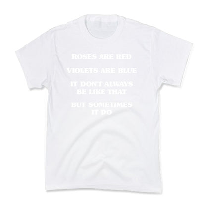 Sometimes It Be Like That Poem Kid's Tee