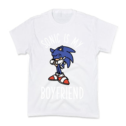 Sonic is my Boyfriend Kid's Tee