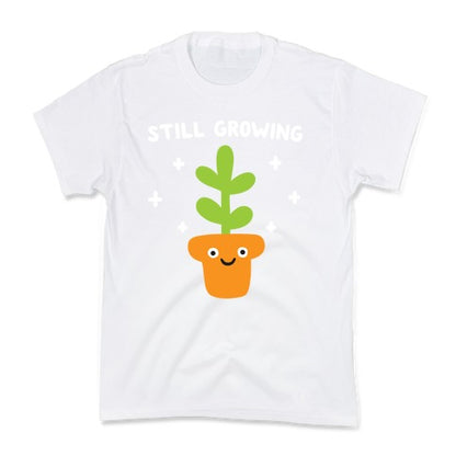 Still Growing Plant Kid's Tee
