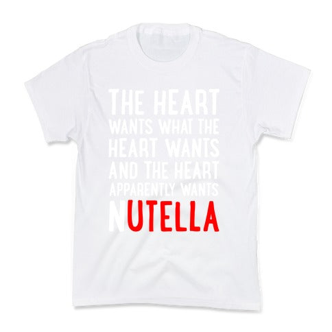 The Heart Wants Nutella Kid's Tee