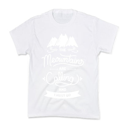 The Meowntains Are Calling & I Must Go Kid's Tee
