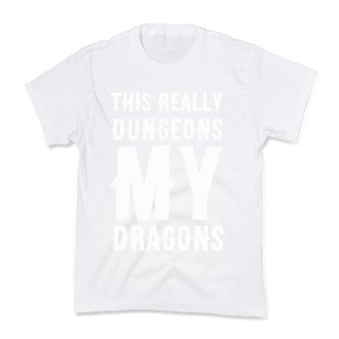 This Really Dungeons My Dragons  Kid's Tee
