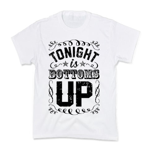 Tonight Is Bottoms Up Kid's Tee