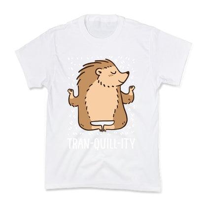 Tran-QUILL-ity - Hedgehog Kid's Tee