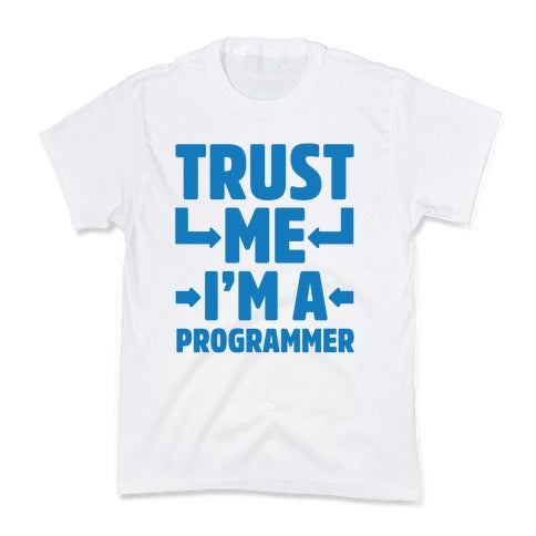 Trust Me I'm A Programmer Kid's Tee