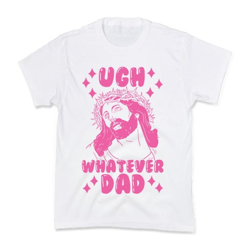 Ugh Whatever Dad Kid's Tee