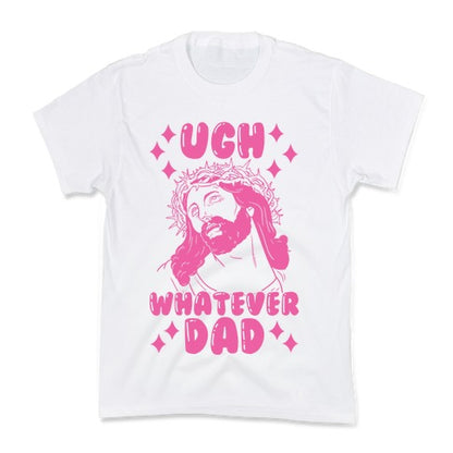Ugh Whatever Dad Kid's Tee