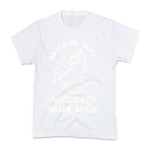 Watch Me Click Now Watch Me Grade Grade Kid's Tee