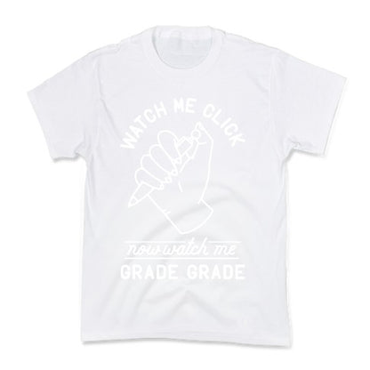 Watch Me Click Now Watch Me Grade Grade Kid's Tee