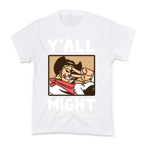 Y'All Might Kid's Tee