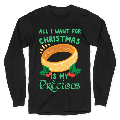 All I Want For Christmas is My Precious Longsleeve Tee