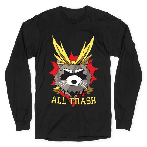 All Trash (All Might Raccoon) Longsleeve Tee