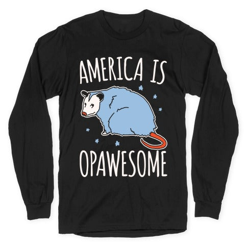 America Is Opawesome Parody White Print Longsleeve Tee