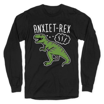 AnxieT-Rex Anxious Dinosaur Longsleeve Tee