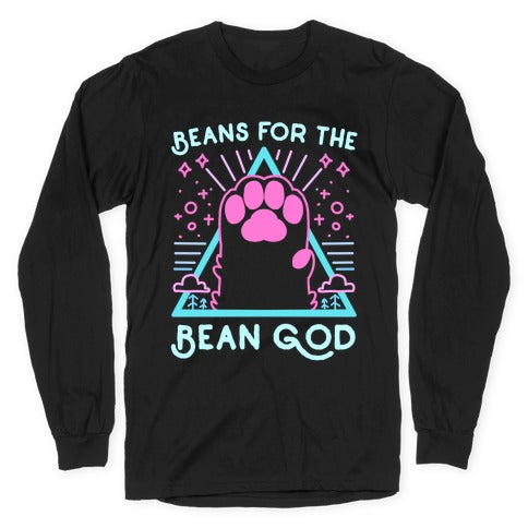 Beans For The Bean God Longsleeve Tee