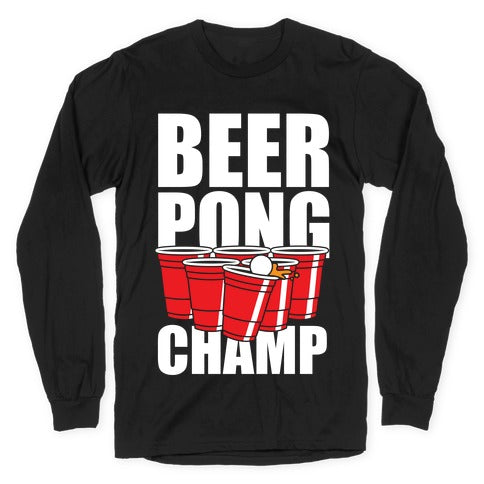 Beer Pong Champ Longsleeve Tee