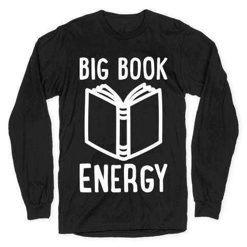 Big Book Energy Longsleeve Tee