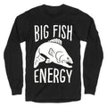 Big Fish Energy Longsleeve Tee