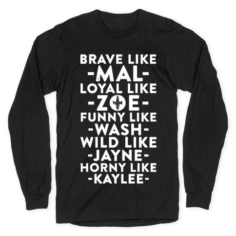 Brave Like Mal, Loyal Like Zoe Longsleeve Tee
