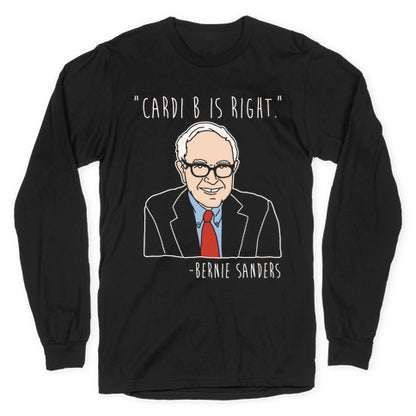 Cardi B Was Right Bernie Sanders Quote White Print Longsleeve Tee