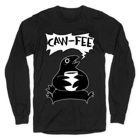 Caw-fee Longsleeve Tee