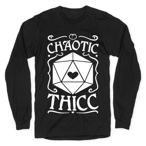 Chaotic Thicc Longsleeve Tee