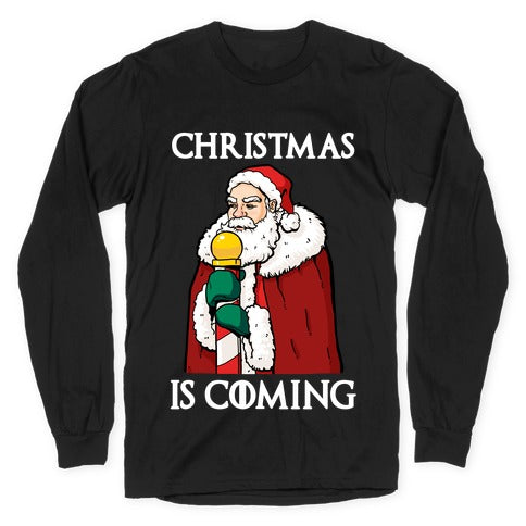 Christmas is Coming Longsleeve Tee