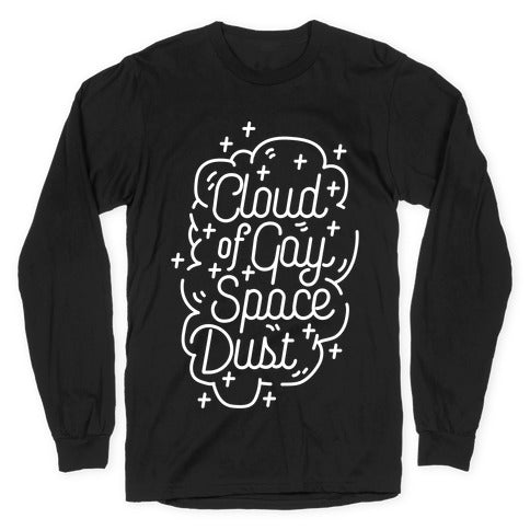 Cloud of Gay Space Dust Longsleeve Tee