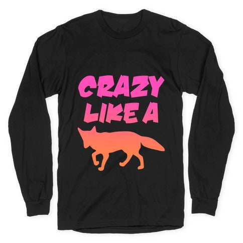 Crazy Like A Fox Longsleeve Tee