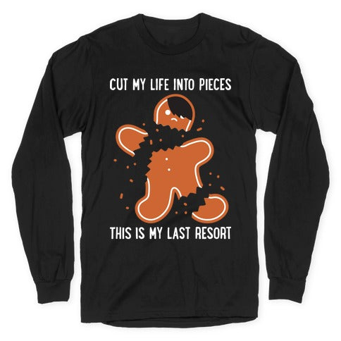 Cut My Life Into Pieces Gingerbread Longsleeve Tee