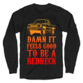 Damn It Feels Good To Be a Redneck Longsleeve Tee