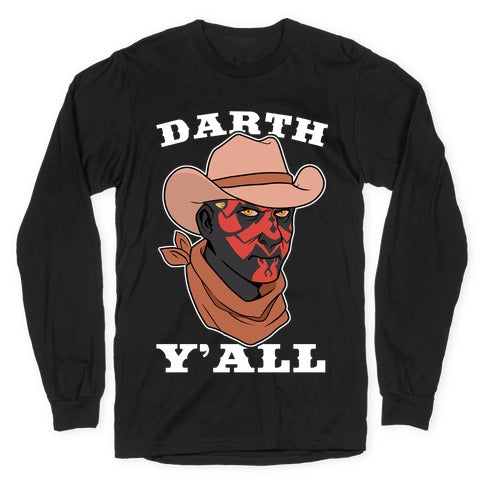 Darth Y'all Longsleeve Tee