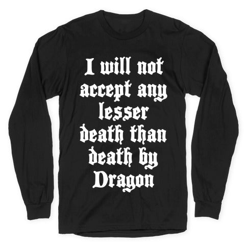 Death By Dragon Longsleeve Tee