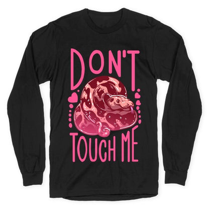 Don't Touch Me! (Ball Python) Longsleeve Tee