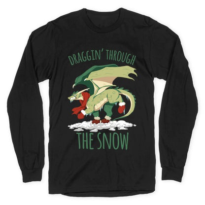 Draggin' Through The Snow Longsleeve Tee