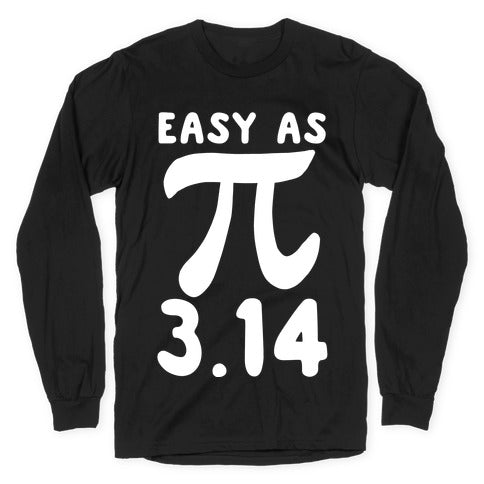 Easy as 3.14 - Pi Longsleeve Tee