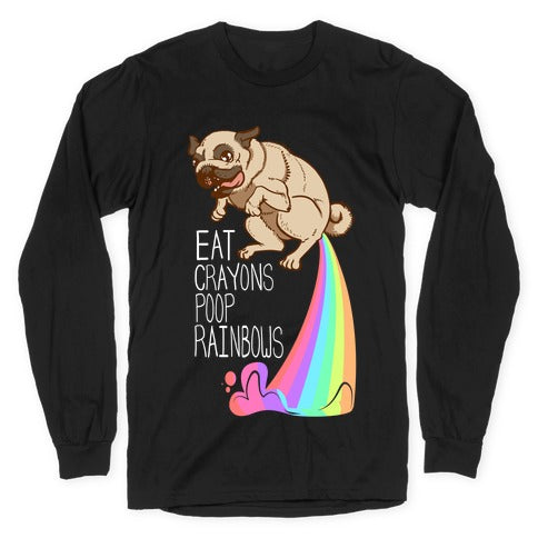 Eat Crayons, Poop Rainbows Longsleeve Tee