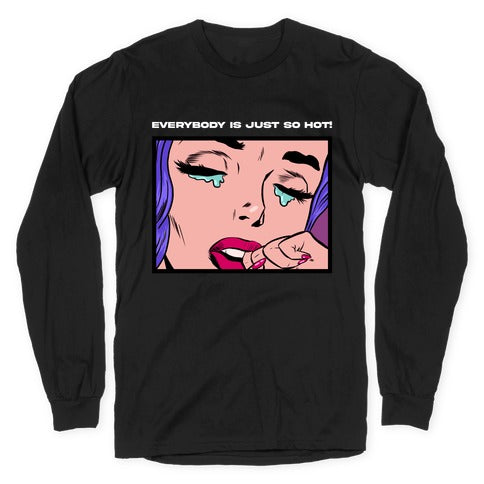 Everybody Is Just So Hot! (A Bisexual Comic) Longsleeve Tee