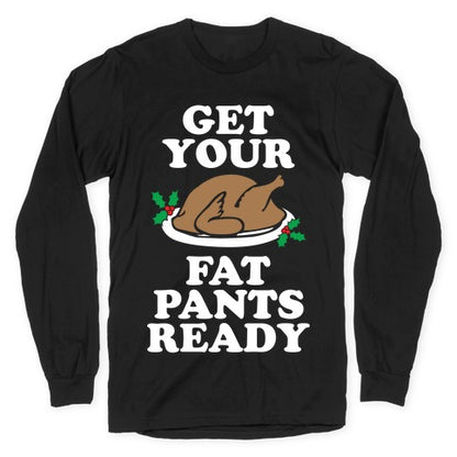 Fat Pants Longsleeve Tee