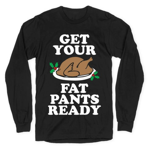 Fat Pants Longsleeve Tee
