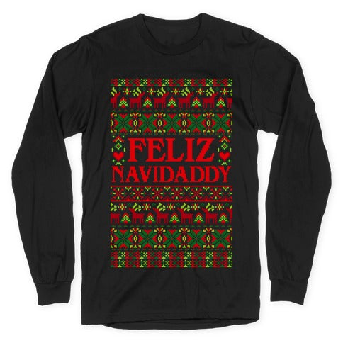 Feliz Navidaddy Sweater Pattern Longsleeve Tee