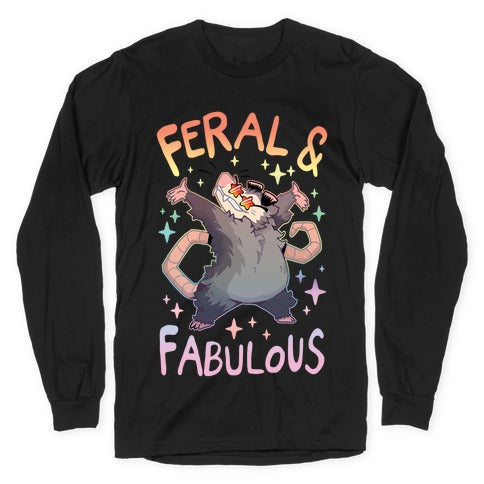 Feral And Fabulous Longsleeve Tee