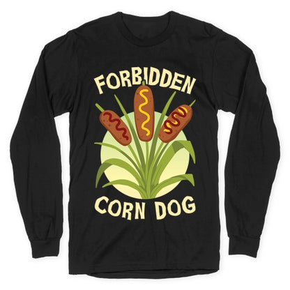 Forbidden Corndog Longsleeve Tee