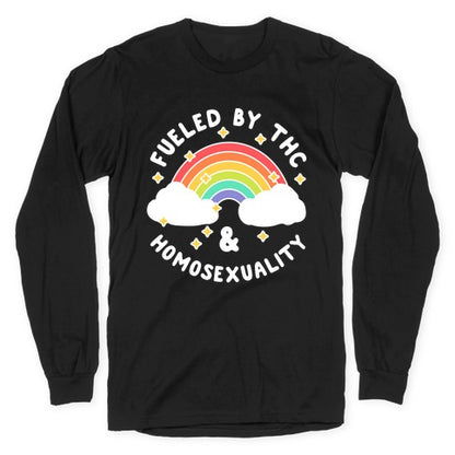 Fueled By THC & Homosexuality Longsleeve Tee