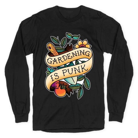 Gardening Is Punk Longsleeve Tee
